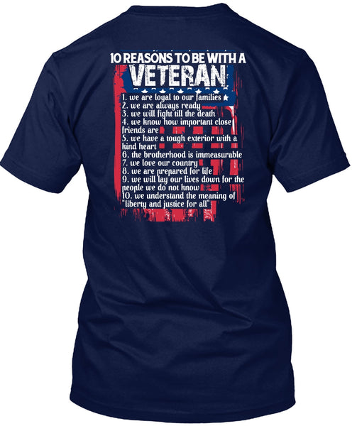 10 Reasons To Be With A Veteran T Shirt, I Love Veteran T Shirt