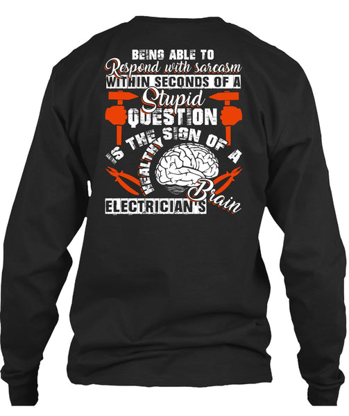 Electrician's Brain T Shirt, Being Able To Respond T Shirt