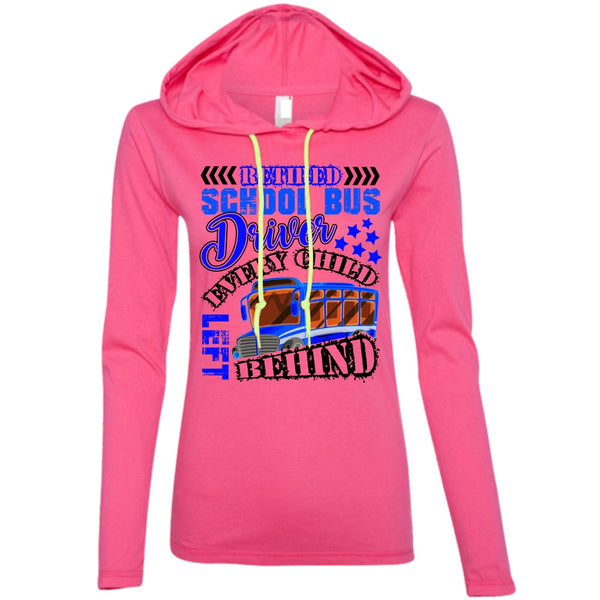 Retired School Bus Driver T Shirt, Every Child Behind T Shirt, Awesome T-Shirts