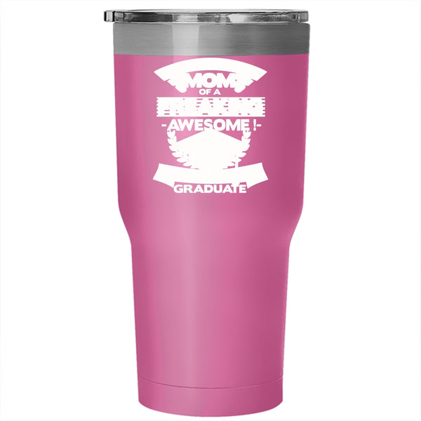 I'm A Proud Mom Of A Class Of 2017 Graduate Tumbler 30 oz Stainless Steel, Funny Mama Travel Mug