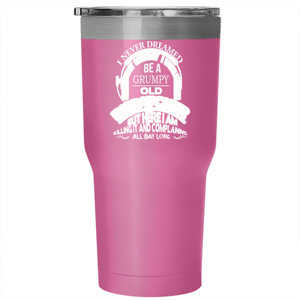 I Would Be A Grumpy Old Dispatcher Tumbler 30 oz Stainless Steel, Grandmother Travel Mug
