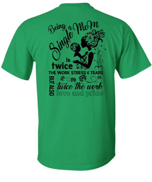 Being A Single Mom T Shirt, I Love Mommy T Shirt
