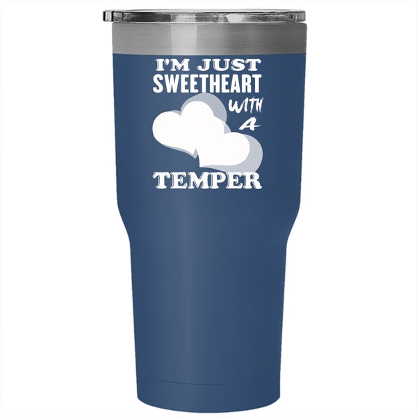 I'm Just Sweetheart With A Temper Tumbler 30 oz Stainless Steel, Cute Travel Mug