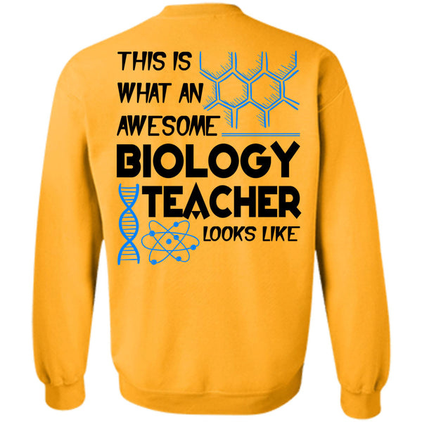 Being A Teacher T Shirt, This Is What An Awesome Biology Teacher Looks Like Sweatshirt