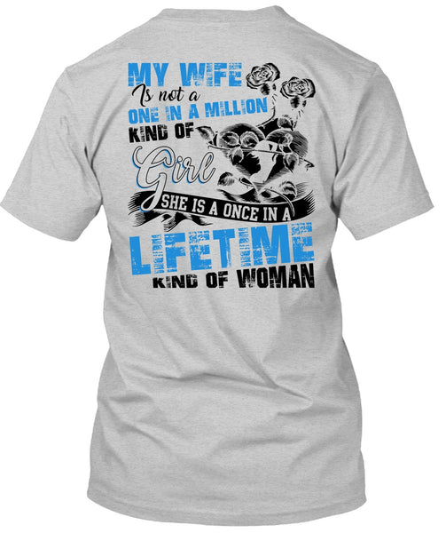 My Wife Is Not A One In A Million Kind Of Girl T Shirt, Being A Wife T Shirt