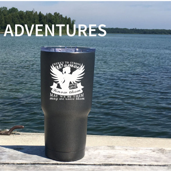 Here's To Stong Women Tumbler 30 oz Stainless Steel, Cool Gift For Mom Travel Mug