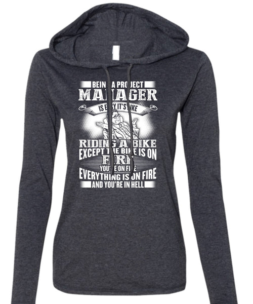 Being A Project Manager T Shirt, Riding A Bike T Shirt (Anvil Ladies Ringspun Hooded)