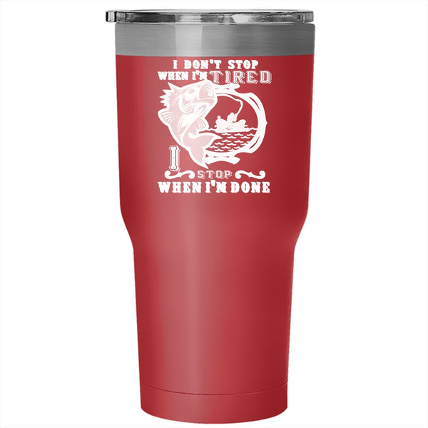 Fishing Tumbler 30 oz Stainless Steel, I Stop When I'm Done Travel Mug
