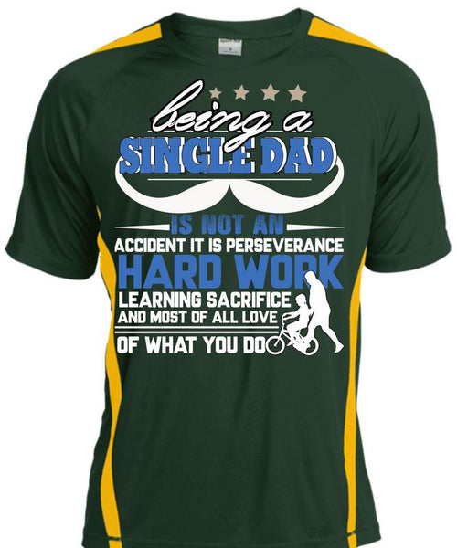 Being A Single Dad T Shirt, It Is Perseverance Hard Work T Shirt, Cool Shirt