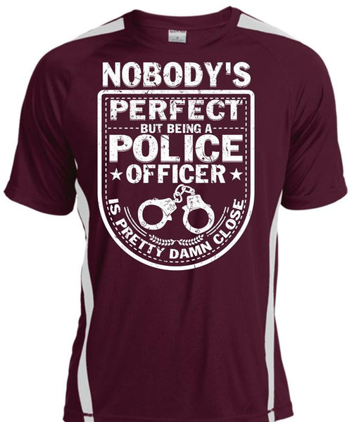 Being A Police Officer Is Pretty Damn Close T Shirt, I Love Police T Shirt, Cool Shirt