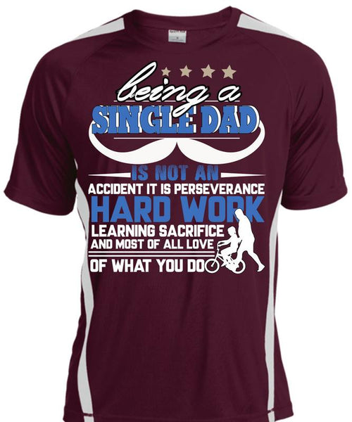 Being A Single Dad T Shirt, It Is Perseverance Hard Work T Shirt, Cool Shirt
