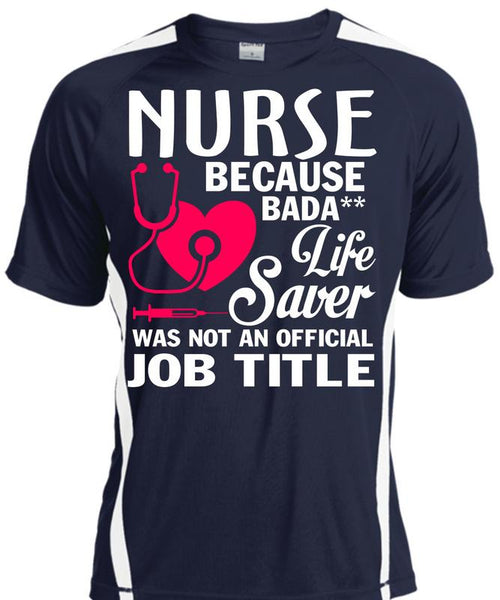 Being A Nurse T Shirt, Lifesaver Was Not An Official Job Title T Shirt, Cool Shirt