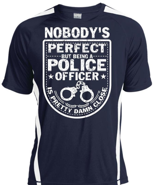 Being A Police Officer Is Pretty Damn Close T Shirt, I Love Police T Shirt, Cool Shirt