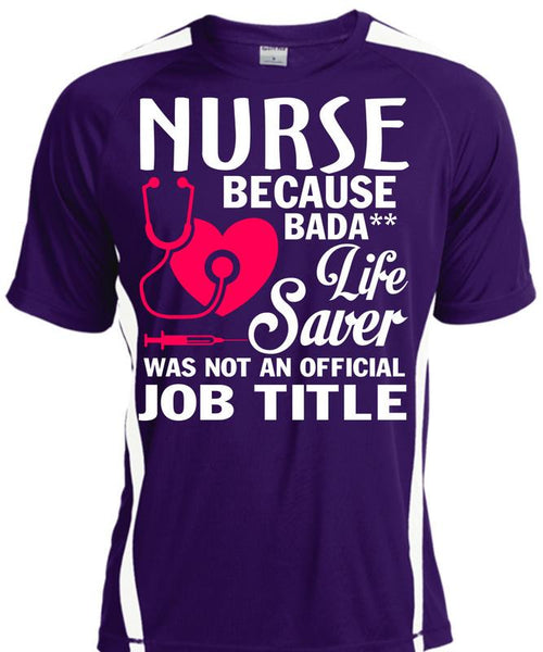 Being A Nurse T Shirt, Lifesaver Was Not An Official Job Title T Shirt, Cool Shirt