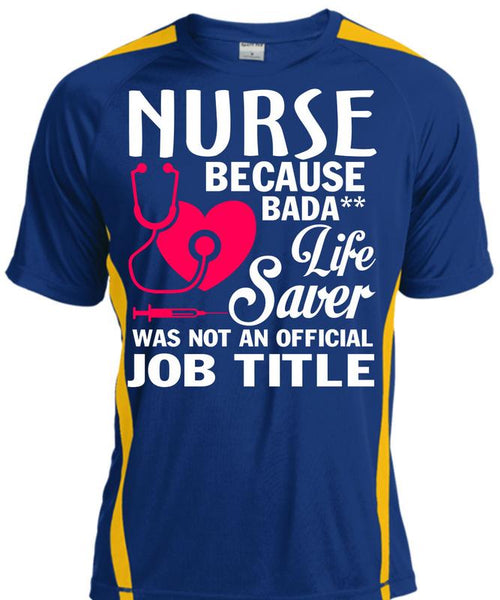 Being A Nurse T Shirt, Lifesaver Was Not An Official Job Title T Shirt, Cool Shirt