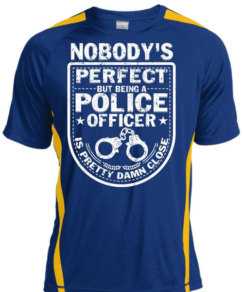 Being A Police Officer Is Pretty Damn Close T Shirt, I Love Police T Shirt, Cool Shirt