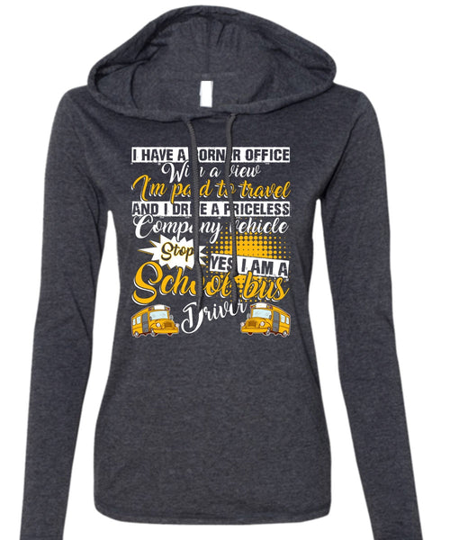 I Am A School Bus Driver T Shirt, I'm Paid To Travel T Shirt (Anvil Ladies Ringspun Hooded)