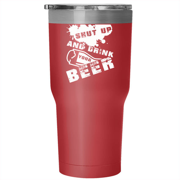 Drink Your Beer Tumbler 30 oz Stainless Steel, Cool Beer Drinker Travel Mug