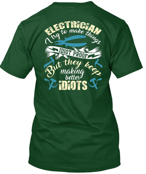 Electrician I Try To Make Things T Shirt, Being An Electrician T Shirt