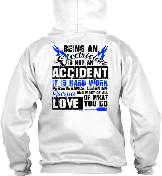 Being An Electrician Is Not An Accident T Shirt, I Love Electrician T Shirt