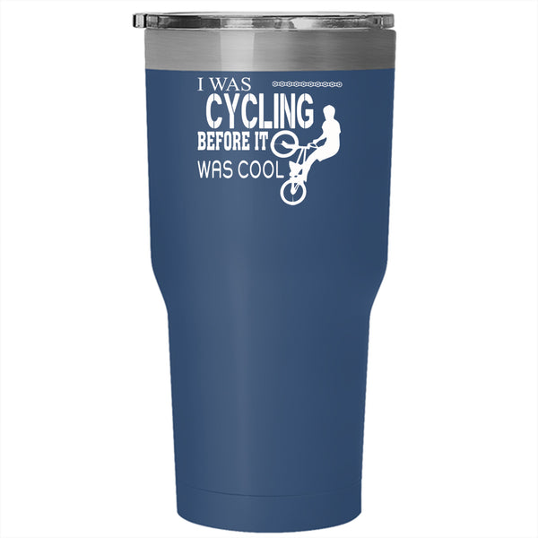 I Was Cycling Before It Was Cool Tumbler 30 oz Stainless Steel, Funny Cycling Travel Mug