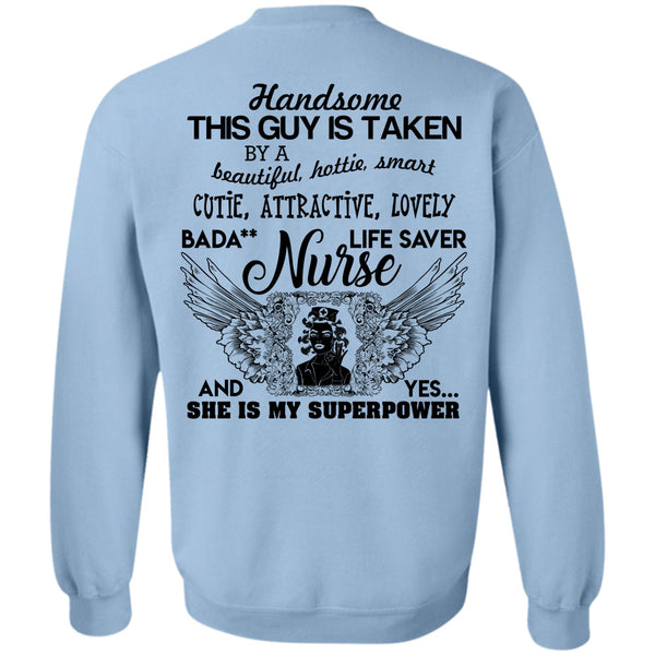 Being A Nurse T Shirt, Life Saved Nurse Sweatshirt