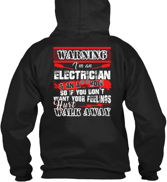 I'm An Electrician T Shirt, Hurt Walk Away T Shirt