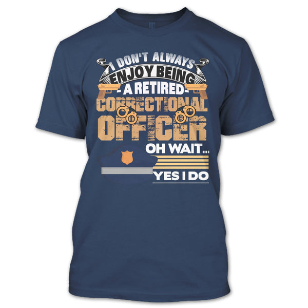 Being A Retired Correctional Officer T Shirt, Coolest Correctional Officer T Shirt