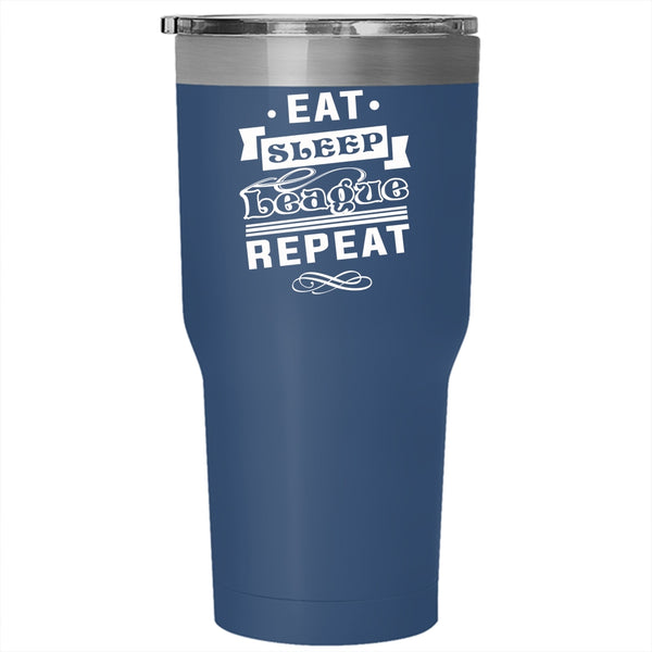 Eat Sleep League Repeat Tumbler 30 oz Stainless Steel, Funny Travel Mug