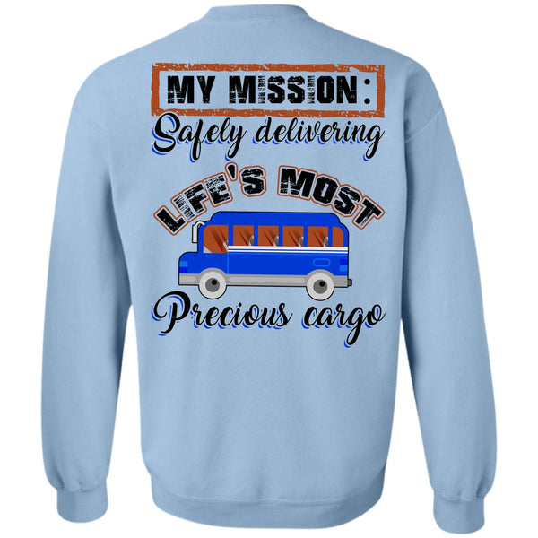 I Love Driving T Shirt, Delivering Life's Most Precious Cargo Sweatshirt