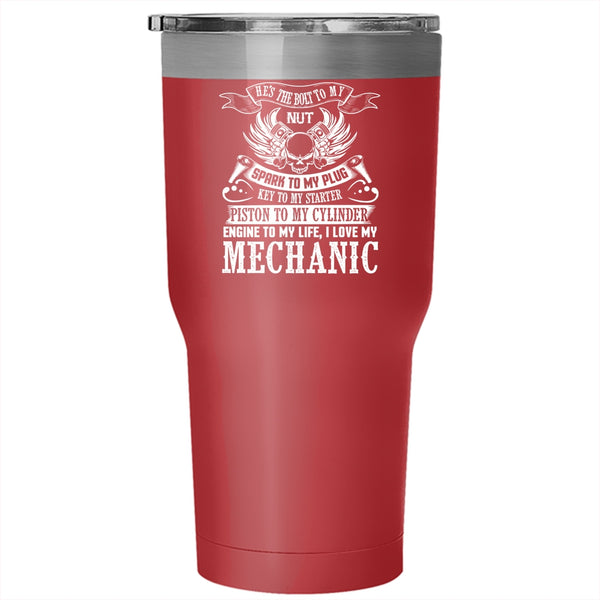 I Love My Mechanic Tumbler 30 oz Stainless Steel, Cool Gift For Wife Travel Mug