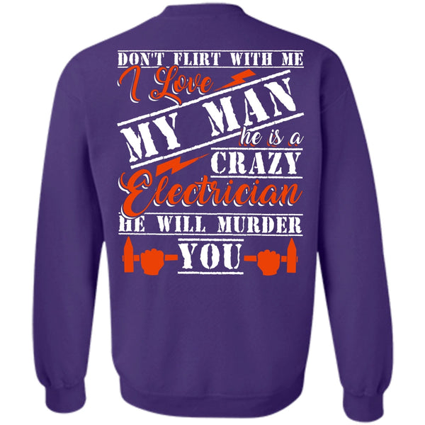 I Love My Man T Shirt, He Will Murder You Sweatshirt