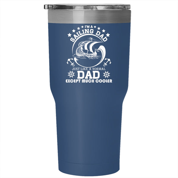 I'm A Sailing Dad Tumbler, Cool Gift For Sailing Dad Cup