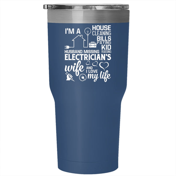 I'm A House Cleaning Tumbler 30 oz Stainless Steel, Raising Electrician's Wife Travel Mug