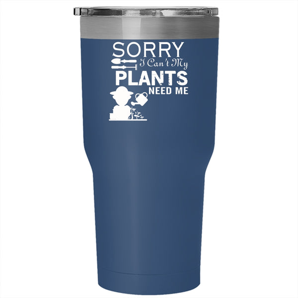 I Can't My Plants Need Me Tumbler 30 oz Stainless Steel, I Love Gardening Travel Mug