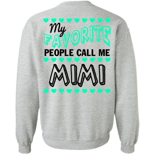 Being A Mother T Shirt, My Favorite People Call Me Mimi Sweatshirt