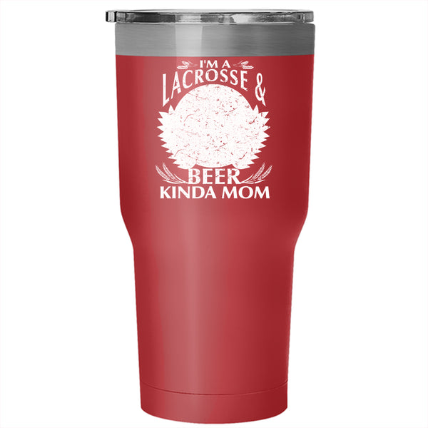 I'm A Lacrosse And Beer Kinda Mom Tumbler 30 oz Stainless Steel, Cool Mom Travel Mug