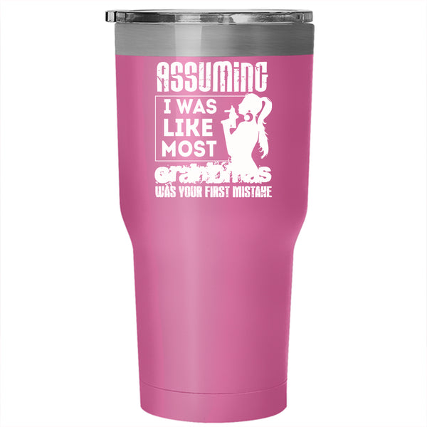 I Was Like Most Grandmas Tumbler 30 oz Stainless Steel, Best Grandma Travel Mug