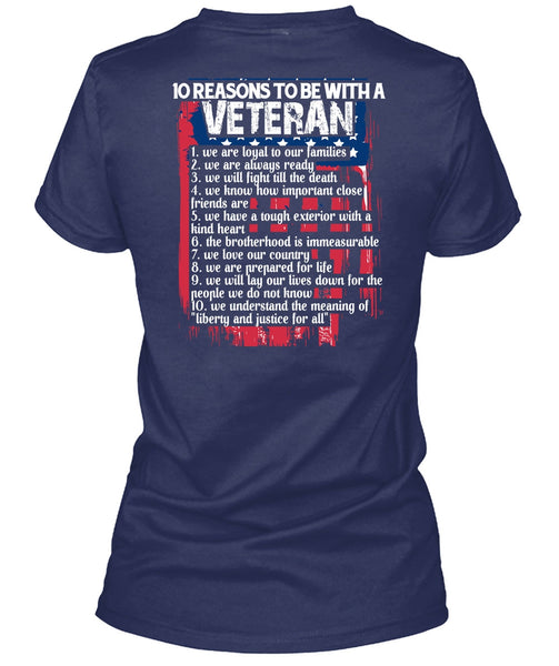10 Reasons To Be With A Veteran T Shirt, I Love Veteran T Shirt
