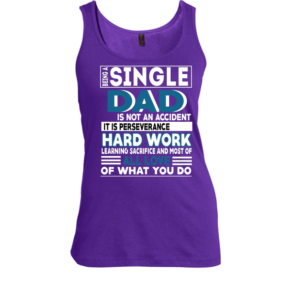 Being A Single Dad T Shirt, It Is Perseverance Hard work T Shirt, Cool Tank Top