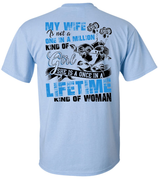 My Wife Is Not A One In A Million Kind Of Girl T Shirt, Being A Wife T Shirt