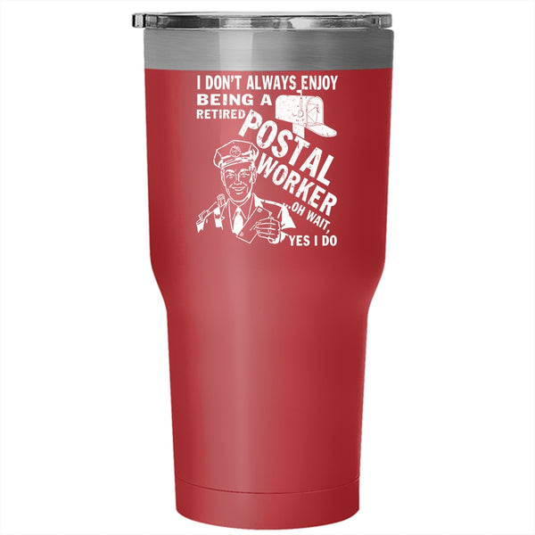 Being A Retired Postal Worker Tumbler 30 oz Stainless Steel, Cool Grandpas Travel Mug