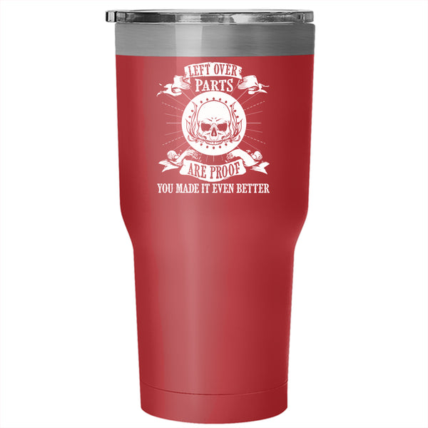 Left Over Parts Are Proof Tumbler 30 oz Stainless Steel, Cute Mechanics Travel Mug