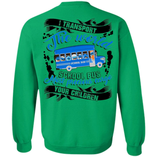 I Love Bus T Shirt, I Transport The World School Bus Sweatshirt