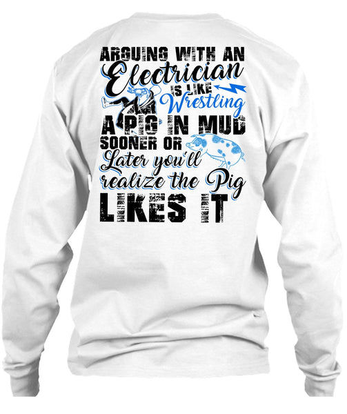 Arguing With An Electrician T Shirt, I Love Electrician T Shirt