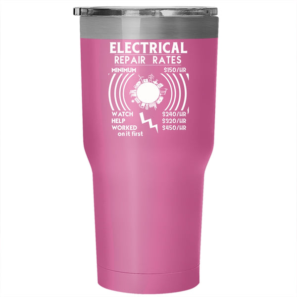 Electrical Repair Rates Tumbler 30 oz Stainless Steel, Best Gift For Electricians Travel Mug