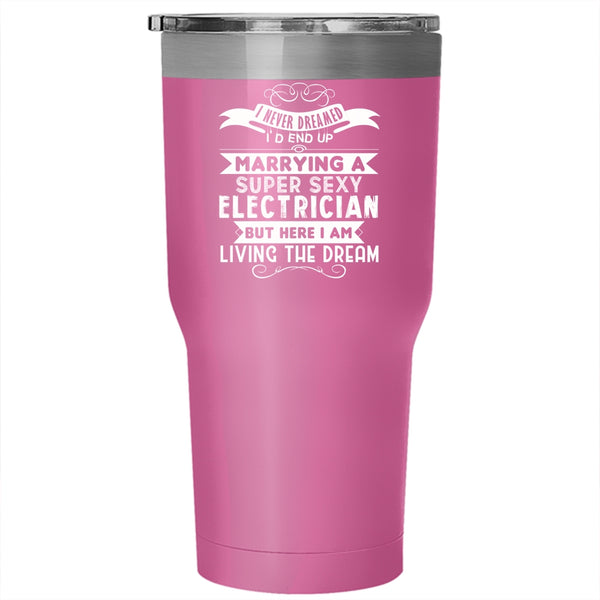 I'd End Up Marrying An Electrician Tumbler 30 oz Stainless Steel, Just Married Travel Mug