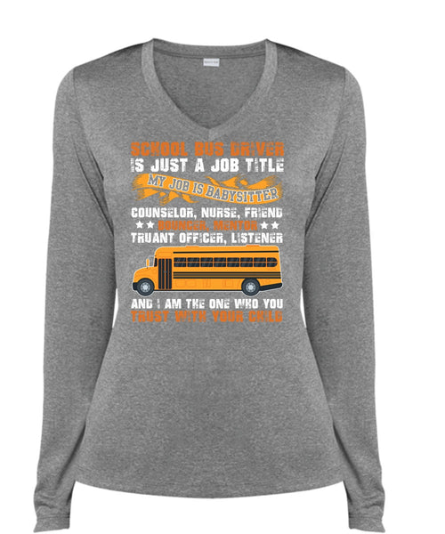 School Bus Driver T Shirt, You Trust With Your Child T Shirt, Cool Shirt (Ladies LS Heather V-Neck)