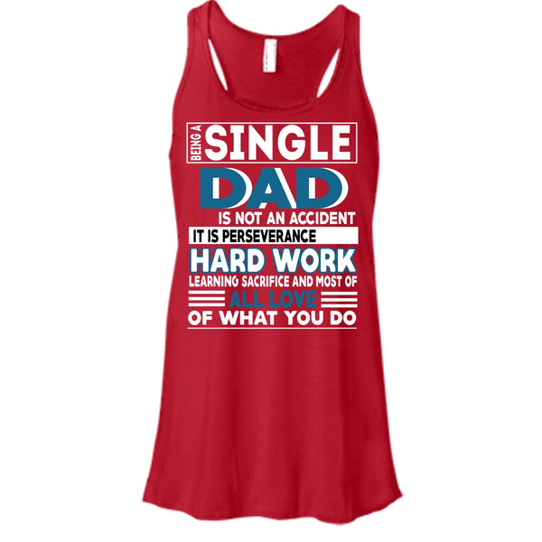 Being A Single Dad T Shirt, It Is Perseverance Hard work T Shirt, Cool Tank Top