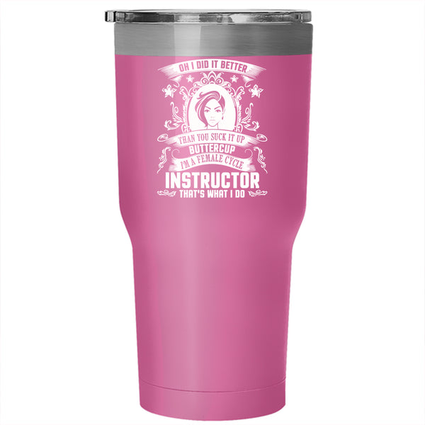 I'm A Female Cycle Instructor Tumbler 30 oz Stainless Steel, Gift For Wife Travel Mug